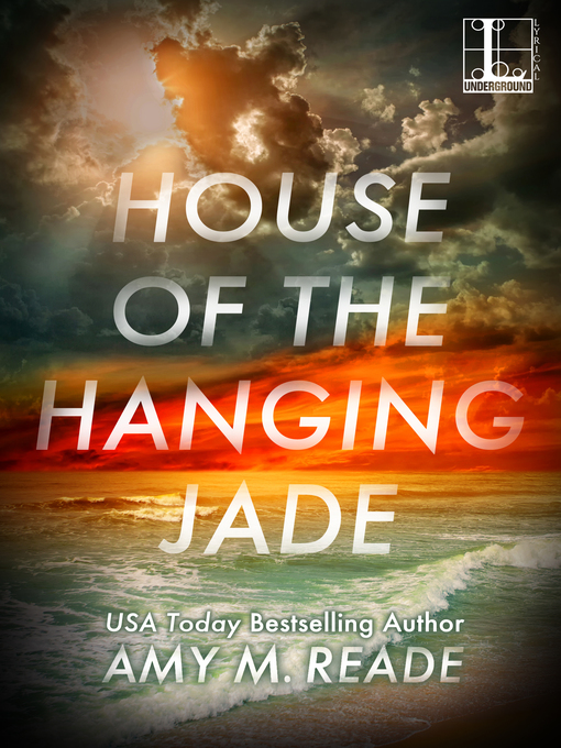 Title details for House of the Hanging Jade by Amy M. Reade - Available